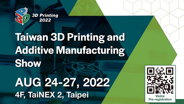 2022 Taiwan 3D Printing and Additive Manufacturing Show